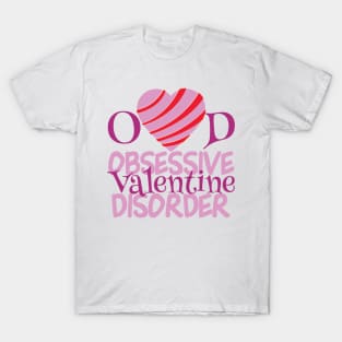 Cute Obsessive Valentine Disorder T-Shirt